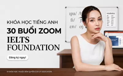 Khóa học Tiếng Anh - 30 buổi Zoom IELTS Foundation cùng với cô Angela Vũ